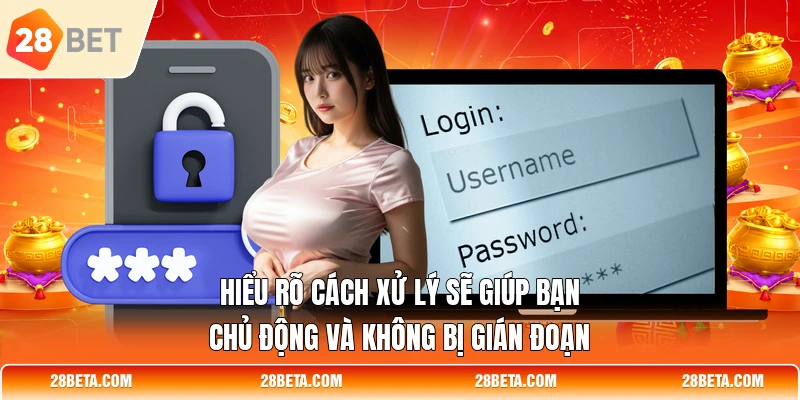 Hiểu rõ cách xử lý sẽ giúp bạn chủ động và không bị gián đoạn