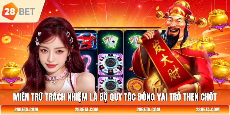 mien tru trach nhiem la bo quy tac dong vai tro then chot Miễn trừ trách nhiệm là bộ quy tắc đóng vai trò then chốt
