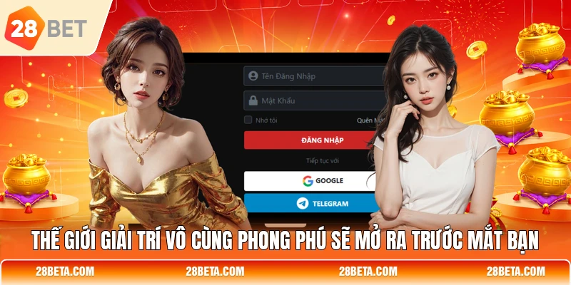 Thế giới giải trí vô cùng phong phú sẽ mở ra trước mắt bạn